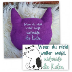Stickdatei - Spruch "Wenn du nicht weiter weißt, umarme die Katze/den Kater. "